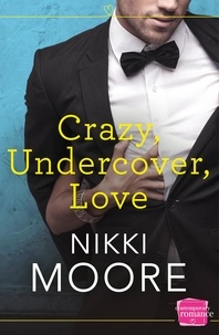 Nikki Moore - Crazy, Undercover, Love.