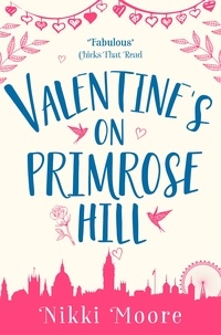 Nikki Moore - Valentine’s on Primrose Hill (A Short Story).