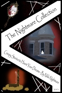 Téléchargement gratuit de livre audio en mp3 The Nightmare Collection - Creepy Stories to Haunt Your Dreams  - The Nightmare Collection, #1 par Nikki Nightmare PDB PDF en francais 9798215140017