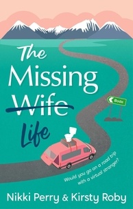  Nikki Perry et  Kirsty Roby - The Missing Wife Life.