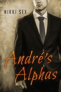 Téléchargements gratuits d'ebook pour ebooks Andre's Alphas  - Andre's Alphas, #2 in French