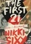 The First 21. How I became Nikki Sixx