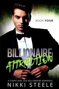  Nikki Steele - Billionaire Attraction Book Four - Billionaire Attraction, #4.