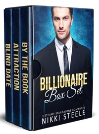  Nikki Steele - Billionaire Box Set: 3 Steamy Standalone Romances.