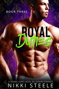  Nikki Steele - Royal Duties - Book Three - Royal Duties, #3.