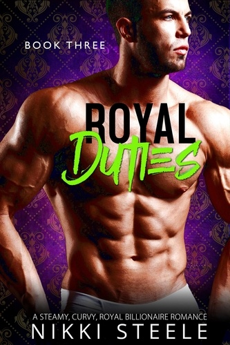  Nikki Steele - Royal Duties - Book Three - Royal Duties, #3.