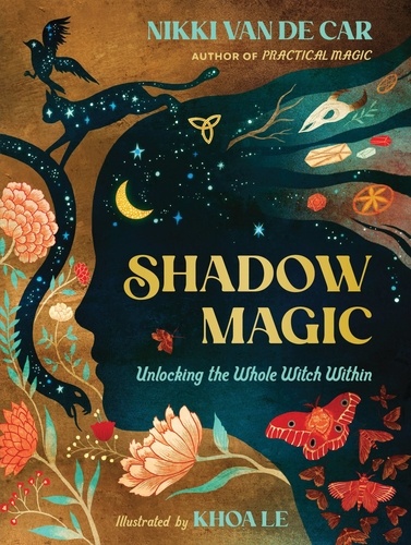 Shadow Magic. Unlocking the Whole Witch Within