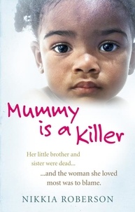 Nikkia Roberson - Mummy is a Killer.