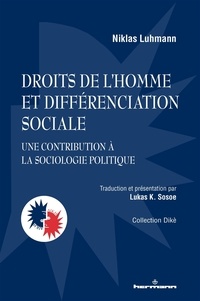 Niklas Luhmann - Droits de l'homme et différenciation sociale - Une contribution à la sociologie politique.