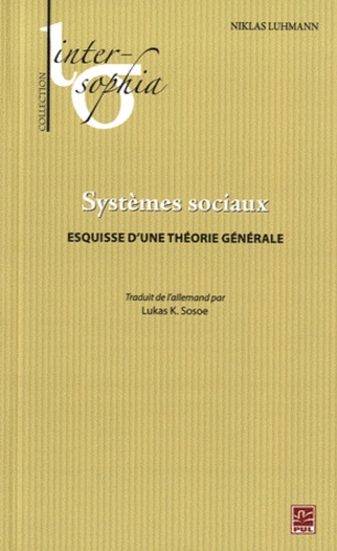 Niklas Luhmann - Systèmes sociaux - Esquisse d'une théorie générale.