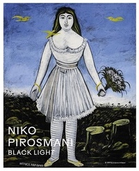 Niko Pirosmani - Niko Pirosmani: Black Light /anglais.