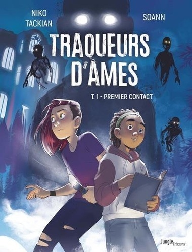 Traqueurs d'âmes Tome 1 Premier contact