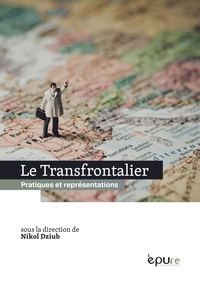 Nikol Dziub - Le Transfrontalier - Pratiques et représentations.