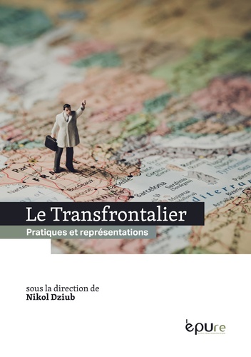 Le Transfrontalier. Pratiques et représentations