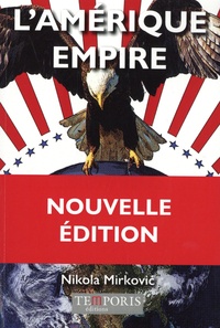 Téléchargement gratuit pdf ebook L'Amérique empire MOBI en francais par Nikola Mirkovic 9782373001136