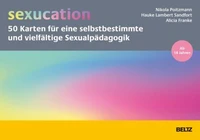 »sexucation« – 50 Karten für eine selbstbestimmte und vielfältige Sexualpädagogik