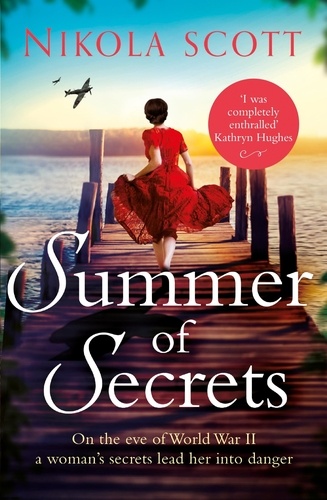 Summer of Secrets. A riveting and heart-breaking novel about dark secrets and dangerous romances