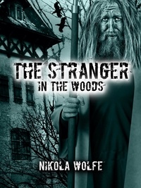  Nikola Wolfe - The Stranger in the Woods.