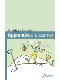 Apprendre à discerner à l'école d'Ignace de Loyola