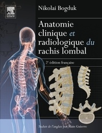 Nikolai Bogduk - Anatomie clinique et radiologique du rachis lombal.