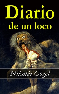 Nikolai Gogol - Diario de un loco.