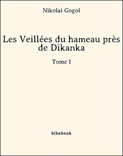 Les Veillées du hameau près de Dikanka - Tome I