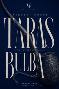 Taras Bulba, and Other Tales