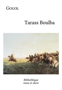 Nikolai Gogol et Marc Semenoff - Tarass Boulba - Douze chants folkloriques.