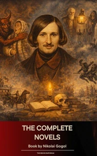 The Complete Novels of Nikolai Gogol