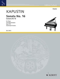 Nikolai Kapustin - Edition Schott  : Sonata No. 16 - op. 131. piano..