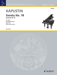Nikolai Kapustin - Edition Schott  : Sonata No. 18 - op. 135. piano..