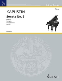 Nikolai Kapustin - Edition Schott  : Sonata No. 5 - op. 61. piano..