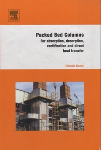 Nikolai Kolev - Packed Bed Columns - For Absorption, Desorption, Rectification and Direct Heat Transfer.
