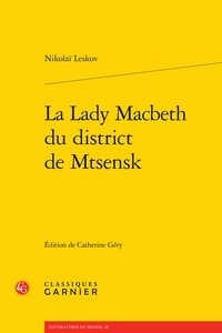 Nikolaï Leskov - La Lady Macbeth du district de Mtsensk.