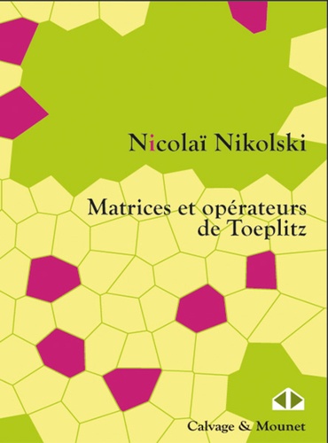 Nikolaï Nikolski - Matrices et opérateurs de Toeplitz.