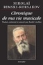 André Lischke et Nikolaï Rimski-Korsakov - Chronique de ma vie musicale.