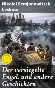 Der versiegelte Engel, und andere Geschichten