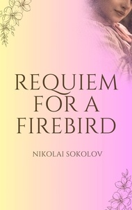  Nikolai Sokolov - Requiem for a Firebird.