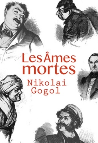  Nikolaï Vassilievitc - Les Âmes mortes (Edition Intégrale - Version Entièrement Illustrée).