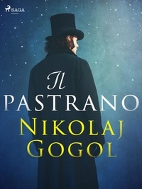 Nikolaj Gogol’ et Enrichetta Carafa Capecelatro - Il pastrano.