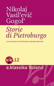 Nikolaj Gogol' et Cesare De Michelis - Storie di Pietroburgo.