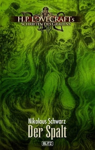Lovecrafts Schriften des Grauens 52: Der Spalt