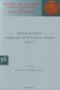 Nikolaus Wicki - Humbertus de Prulliaco - Sententia Super Librum Metaphisice Aristotelis, Liber I-V.