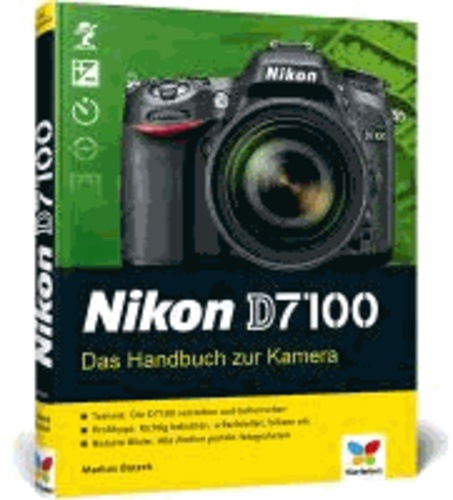 Nikon D7100 - Das Handbuch zur Kamera.