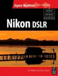 Nikon DSLR - The Ultimate Photographer's Guide.
