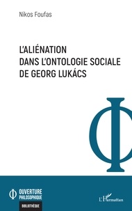 Nikos Foufas - L'aliénation dans l'ontologie sociale de Georg Lukács.