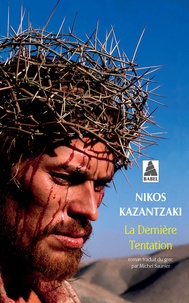 Nikos Kazantzaki - La dernière tentation.