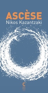 Nikos Kazantzakis - Ascèse.