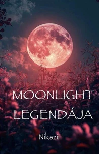 Moonlight legendája