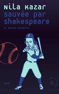 Sauvée par Shakespeare et autres nouvelles